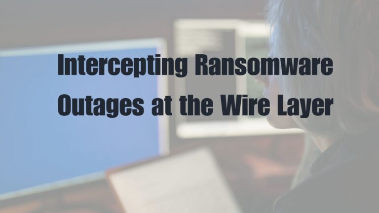 Intercepting Ransomware Outages at the Wire Layer